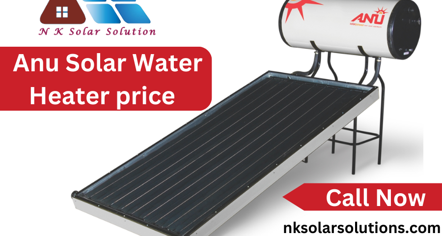 Anu Solar Water Heater Prices